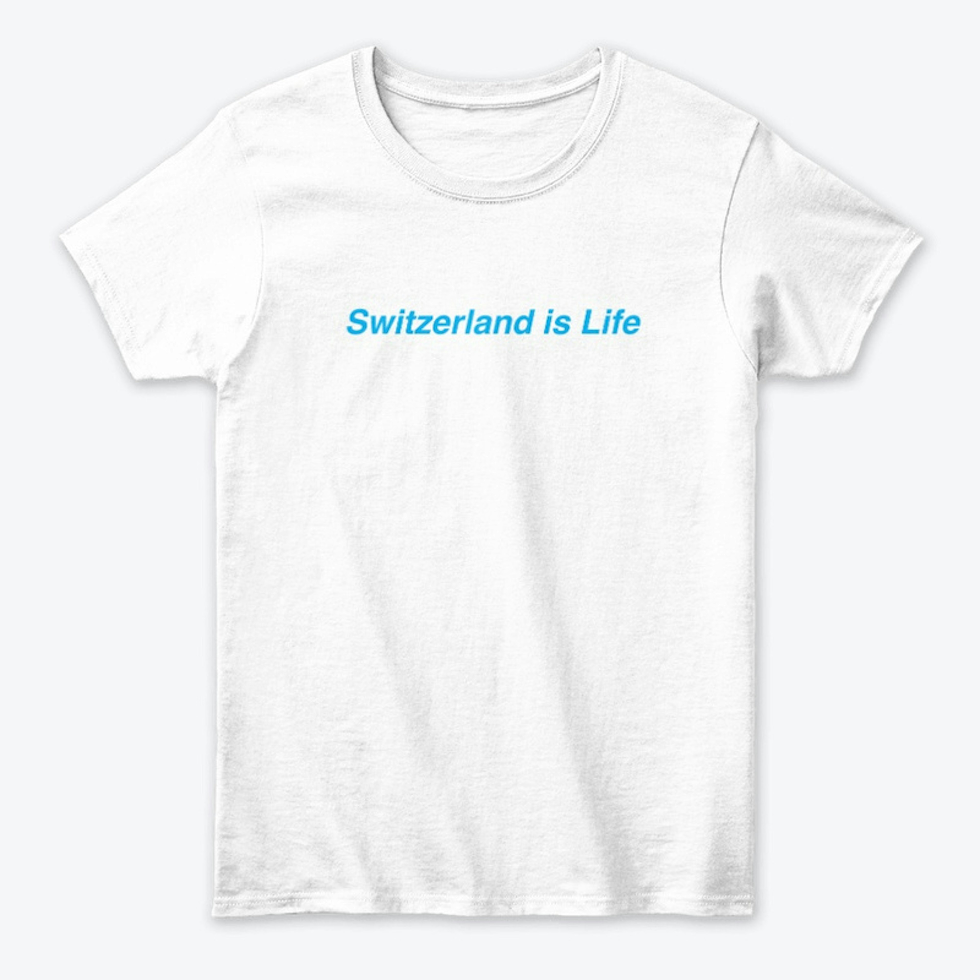 Switzerland is Life White/Blue