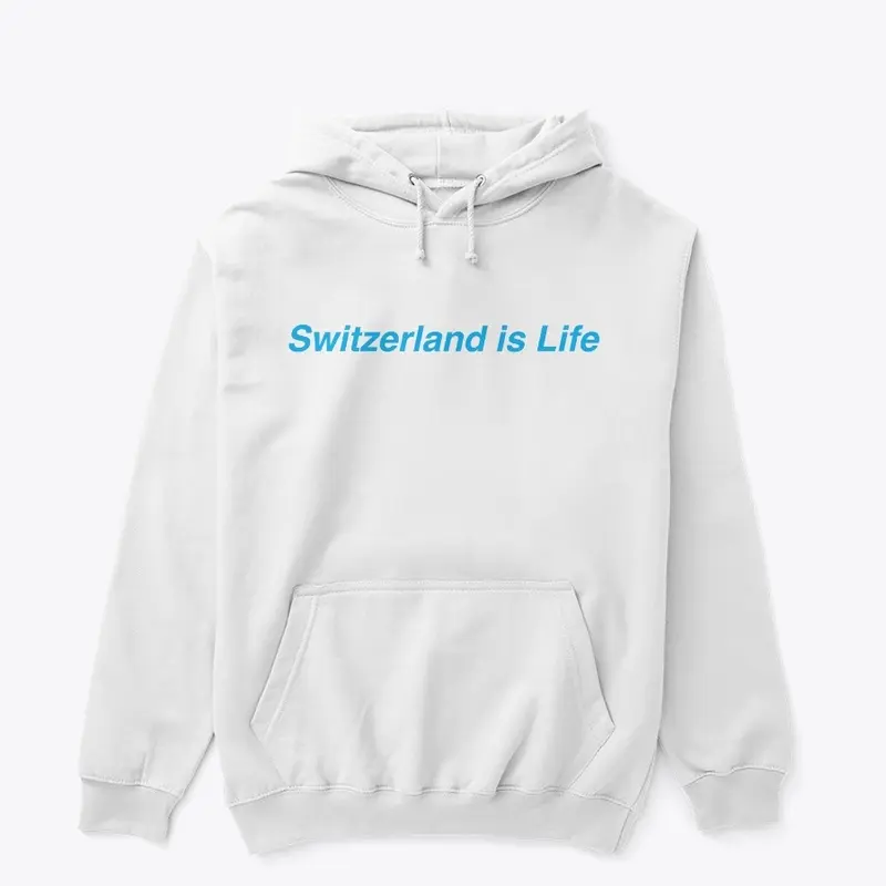 Switzerland is Life White/Blue